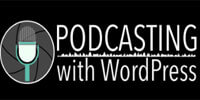 Podcasting With WordPress